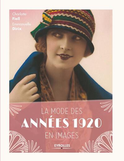 La mode des années 1920 en images (9782212140132-front-cover)