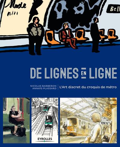 De lignes en ligne, L'art discret du croquis de métro. (9782212142488-front-cover)