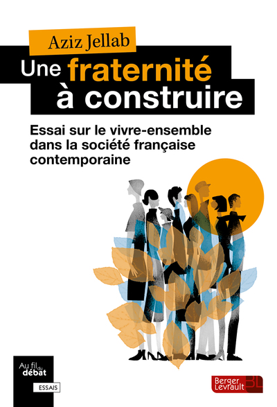 Une fraternité à construire, Essai sur le  vivre ensemble dans la société française contemporaine (9782701320151-front-cover)