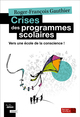 Crises des programmes scolaires, Vers une école de la conscience ! (9782701320342-front-cover)