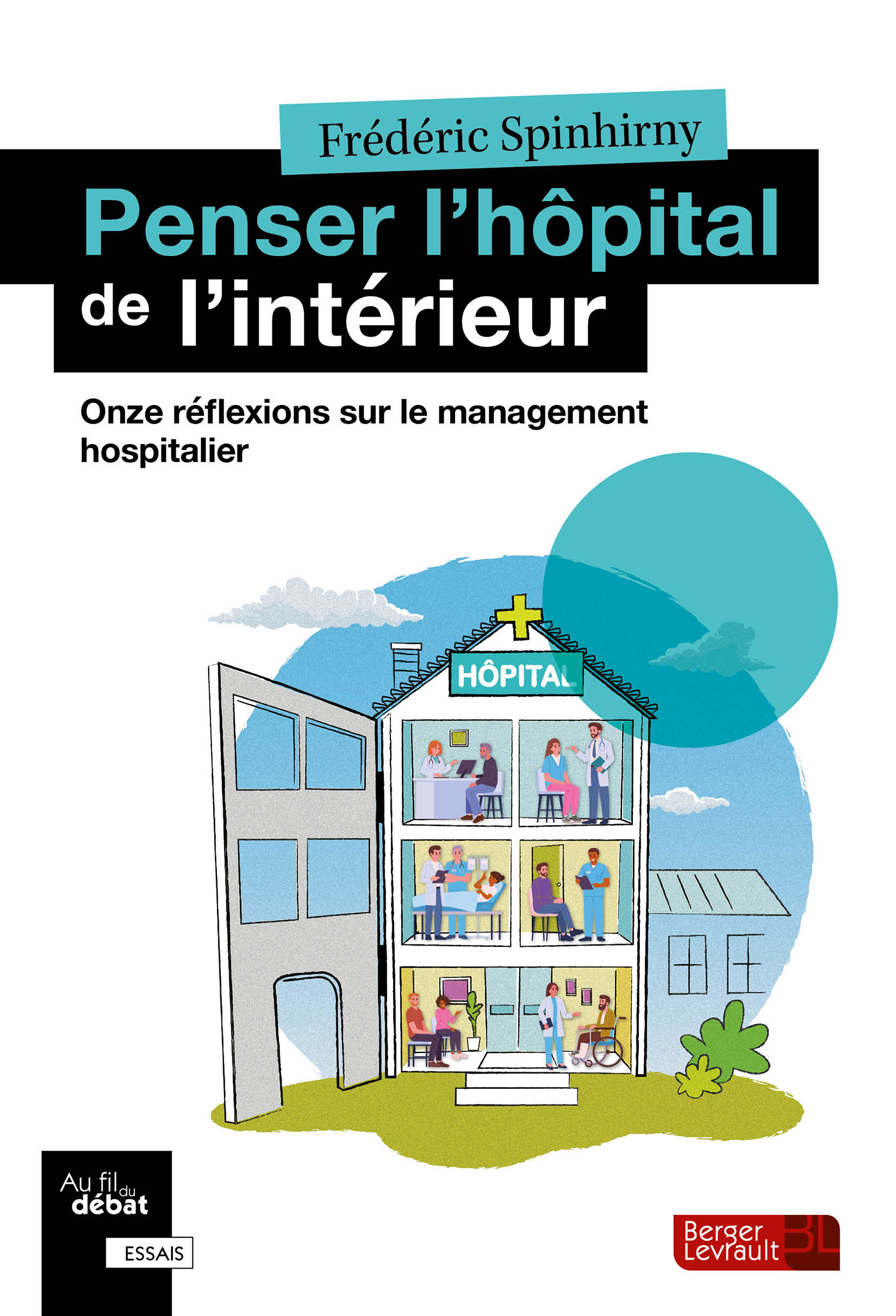 Penser l'hôpital de l'intérieur, Onze réflexions sur le management hospitalier (9782701323169-front-cover)
