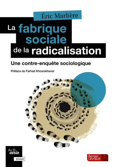 La fabrique sociale de la radicalisation, Une contre-enquête sociologique (9782701321431-front-cover)