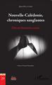 Nouvelle-Calédonie, chroniques sanglantes, Douze histoires vraies (9782343068541-front-cover)