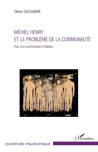 Michel Henry et le problème de la communauté, Pour une communauté d'habitus (9782343015484-front-cover)