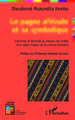 Le pagne africain et sa symbolique, Femmes et féminité au travers de motifs d'un objet majeur de la culture africaine (9782343045313-front-cover)