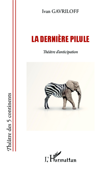 La dernière pilule, Théâtre d'anticipation (9782343032498-front-cover)