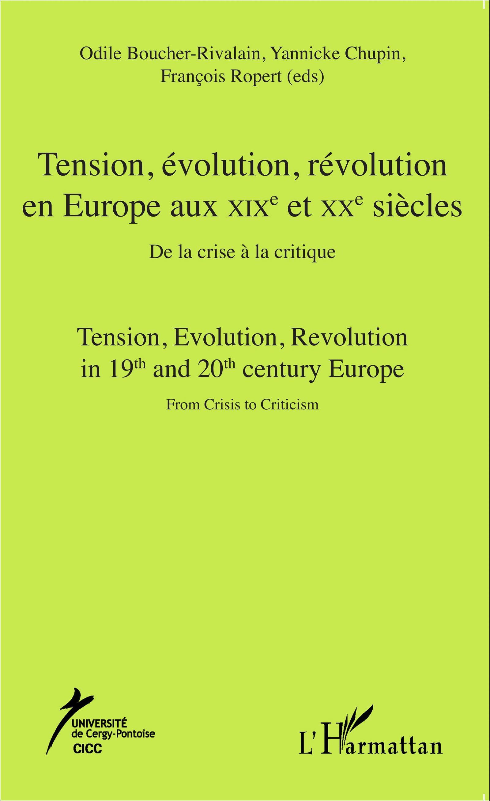 Tension, évolution, révolution en Europe aux XIXè et  XXè siècles, De la crise à la critique - Tension, evolution, Revolution in (9782343055275-front-cover)