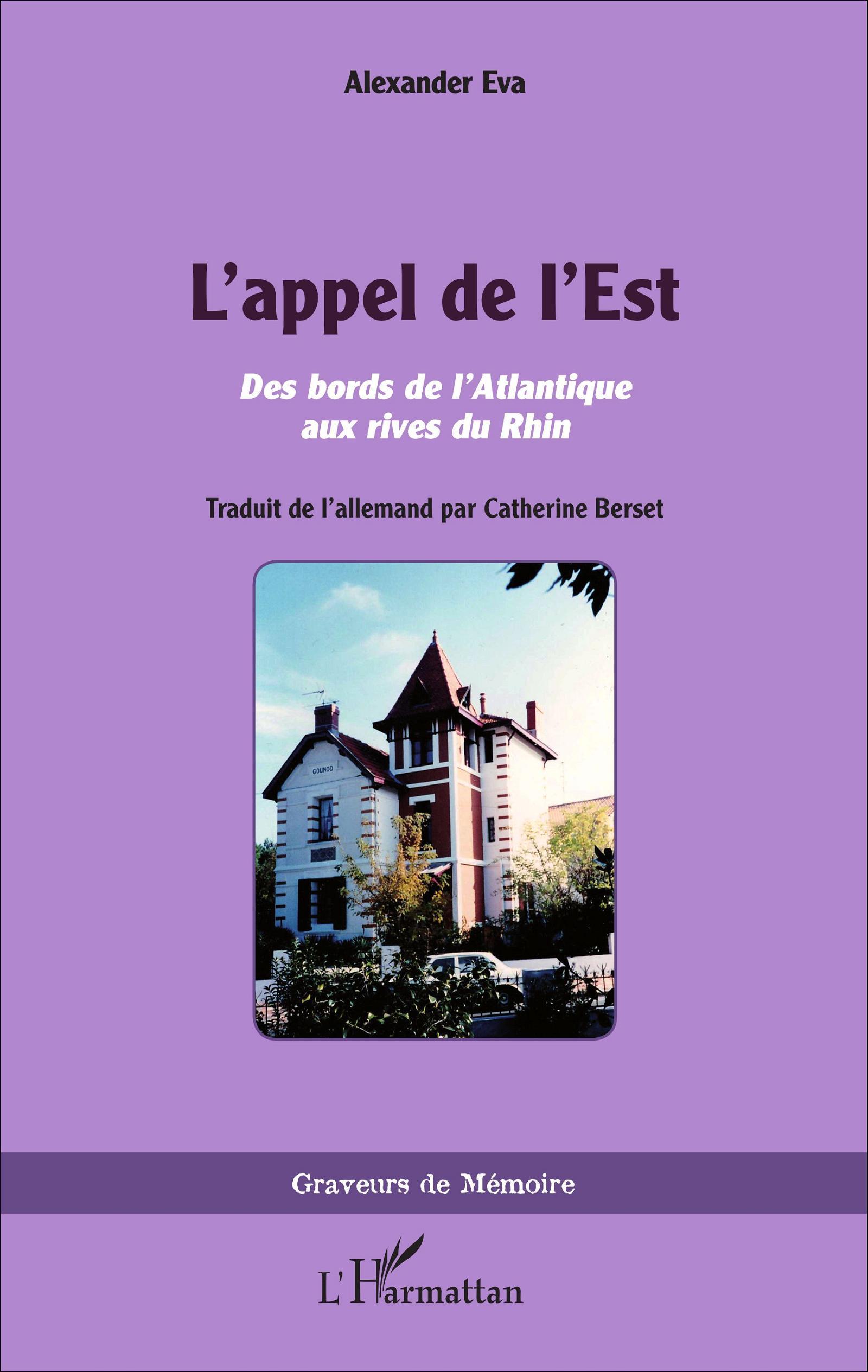 L'appel de l'Est, Des bords de l'Atlantique aux rives du Rhin (9782343099491-front-cover)