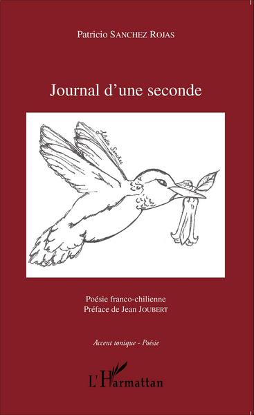 Journal d'une seconde, Poésie franco-chilienne - Préface de Jean Joubert (9782343062914-front-cover)