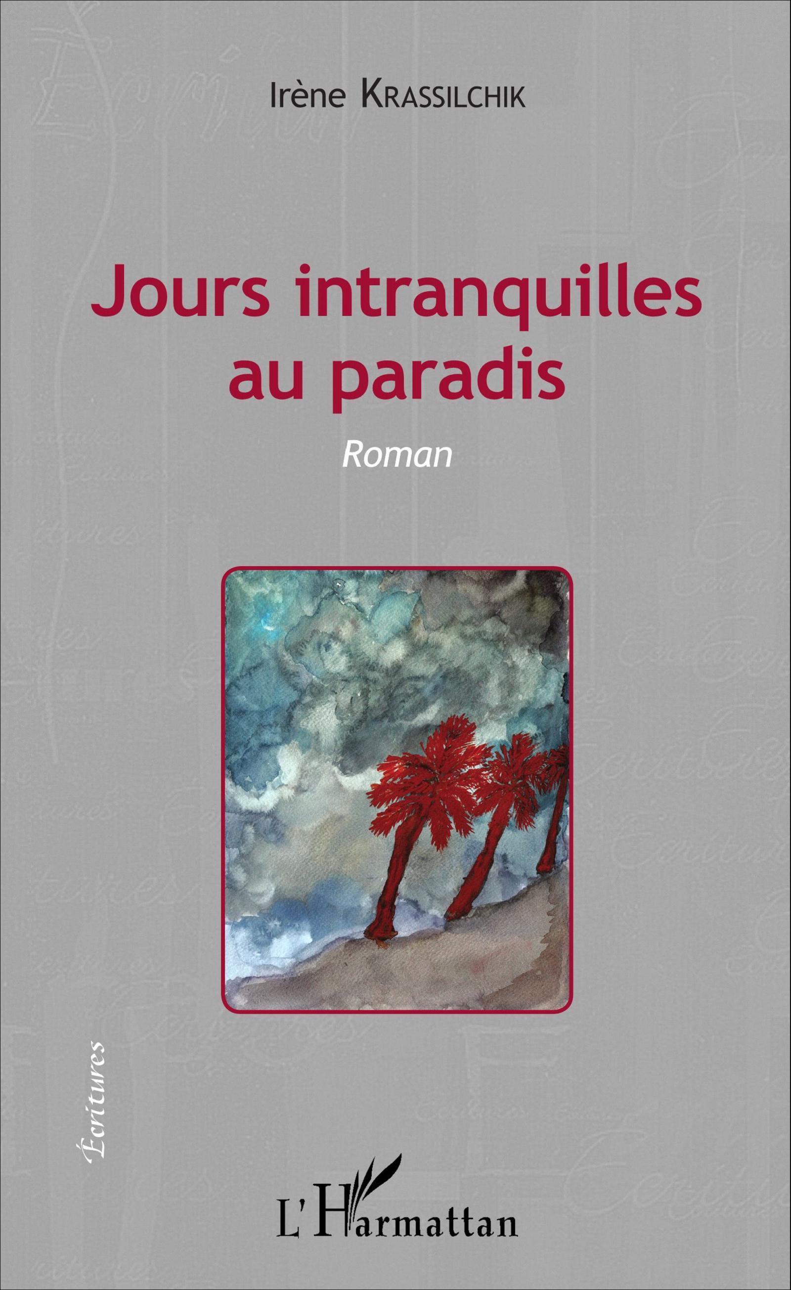 Jours intranquilles au paradis, Roman (9782343086309-front-cover)