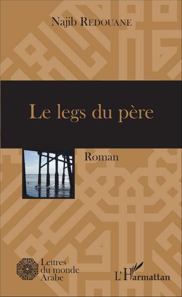 Le legs du père, Roman (9782343096100-front-cover)