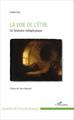 La voie de l'être, Un itinéraire métaphysique (9782343073767-front-cover)