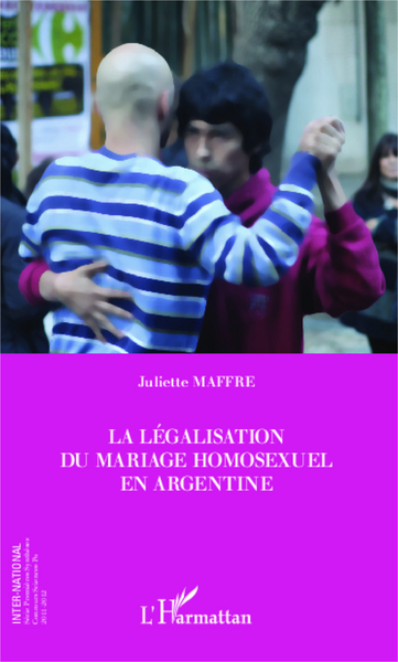 La legalisation du mariage homosexuel en Argentine (9782343032177-front-cover)