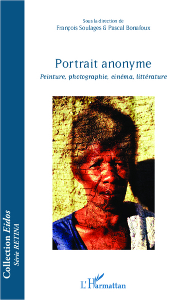 Portrait anonyme, Peinture, photographie, cinéma, littérature (9782343010489-front-cover)