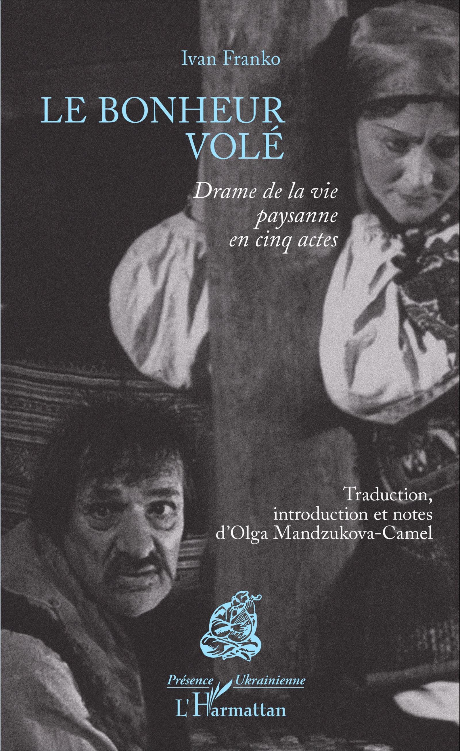 Le bonheur volé, Drame de la vie paysanne en cinq actes (9782343099385-front-cover)