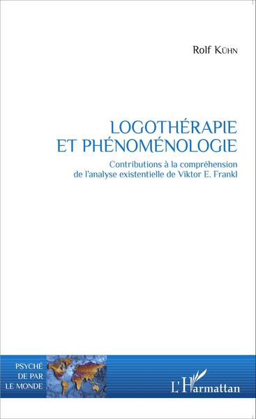 Logothérapie et phénoménologie, Contributions à la compréhension de l'analyse existentielle de Viktor E. Frankl (9782343073323-front-cover)