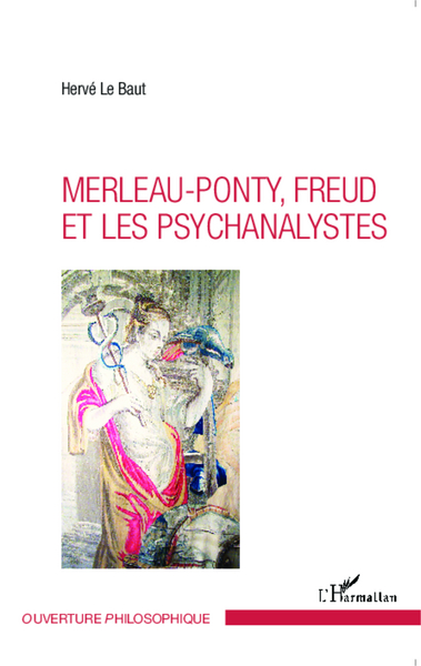 Merleau-Ponty - Freud et les psychanalystes (9782343040806-front-cover)