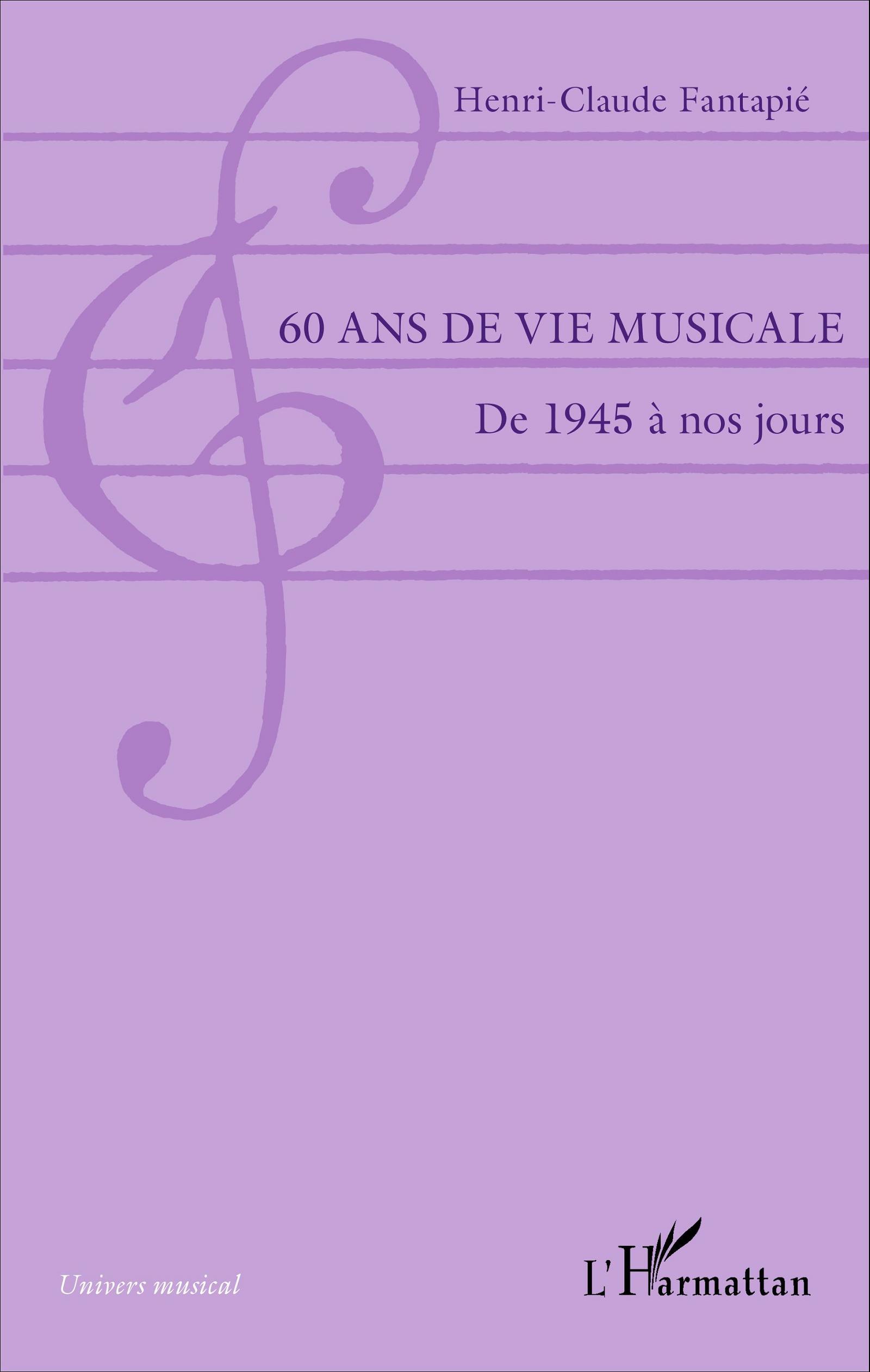 60 ans de vie musicale, De 1945 à nos jours (9782343082455-front-cover)