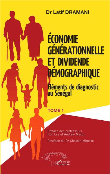 Économie générationnelle et dividende démographique, Éléments de diagnostic au Sénégal - Tome 1 (9782343059310-front-cover)