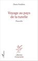 Voyage au pays de la tutelle, Nouvelles (9782343089584-front-cover)