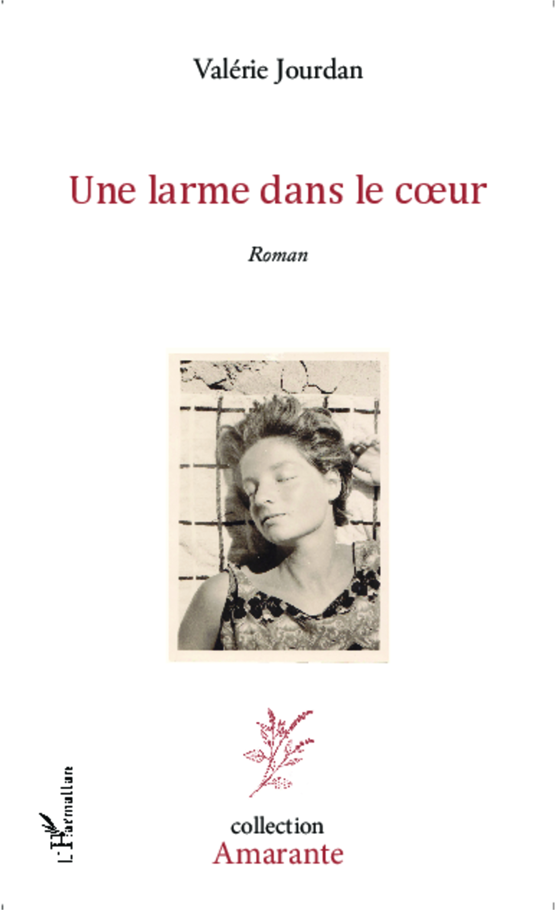 Une larme dans le coeur, Roman (9782343017785-front-cover)