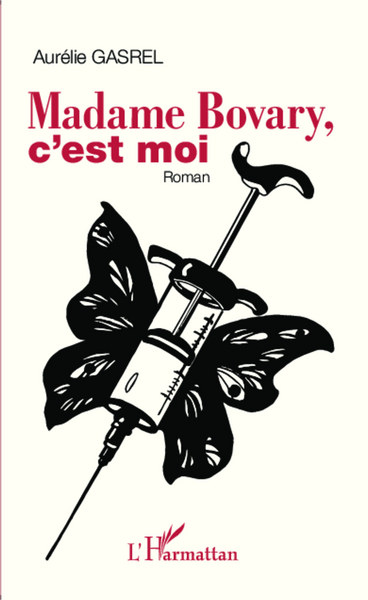 Madame Bovary, c'est moi, Roman (9782343029368-front-cover)