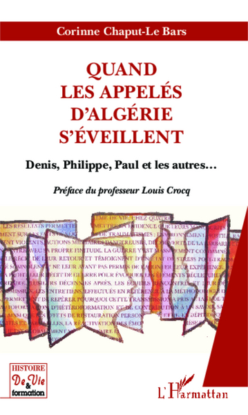 Quand les appelés d'Algérie s'éveillent, Denis, Philippe, Paul et les autres... (9782343021164-front-cover)