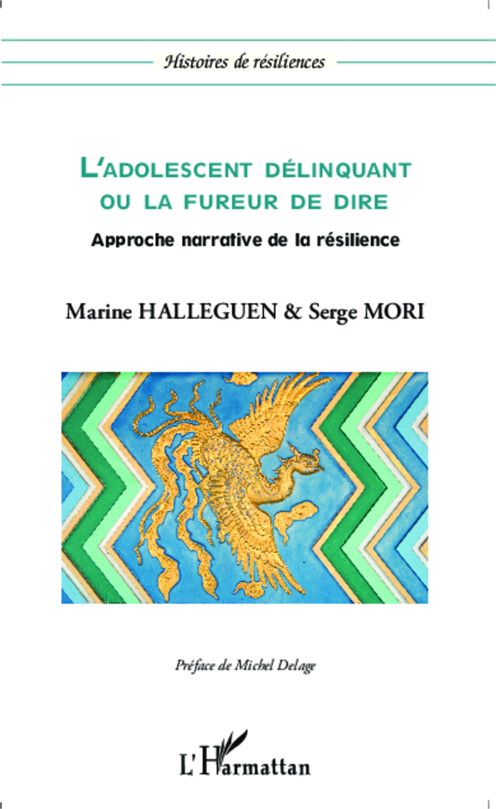 L'adolescent délinquant ou la fureur de dire, Approche narrative de la résilience (9782343052946-front-cover)