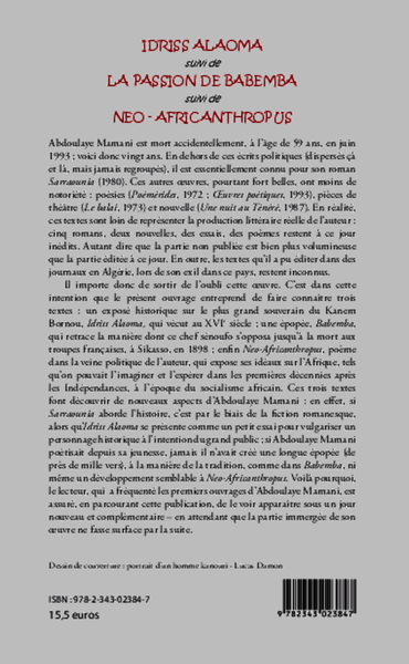 Idriss Alaoma Le Caïman noir du Tchad suivi de, La passion de Babemba Poème épique suivi de - Neo-africanthropus (9782343023847-back-cover)