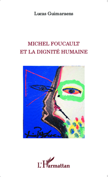 Michel Foucault et la dignité humaine (9782343040905-front-cover)