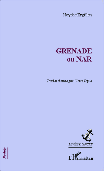 GRENADE ou NAR, Traduit du turc par Claire Lajus (9782343054209-front-cover)