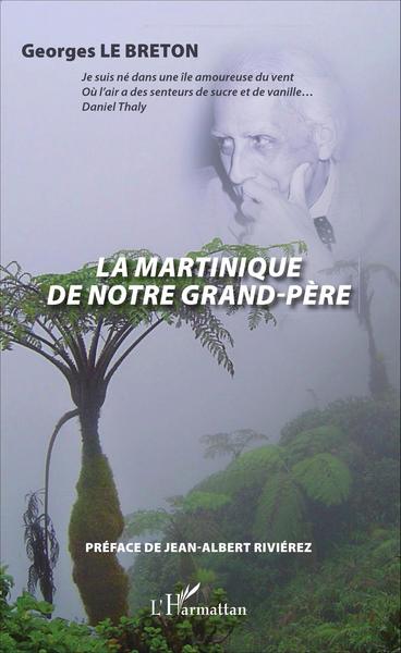 La Martinique de notre grand-père (9782343076553-front-cover)