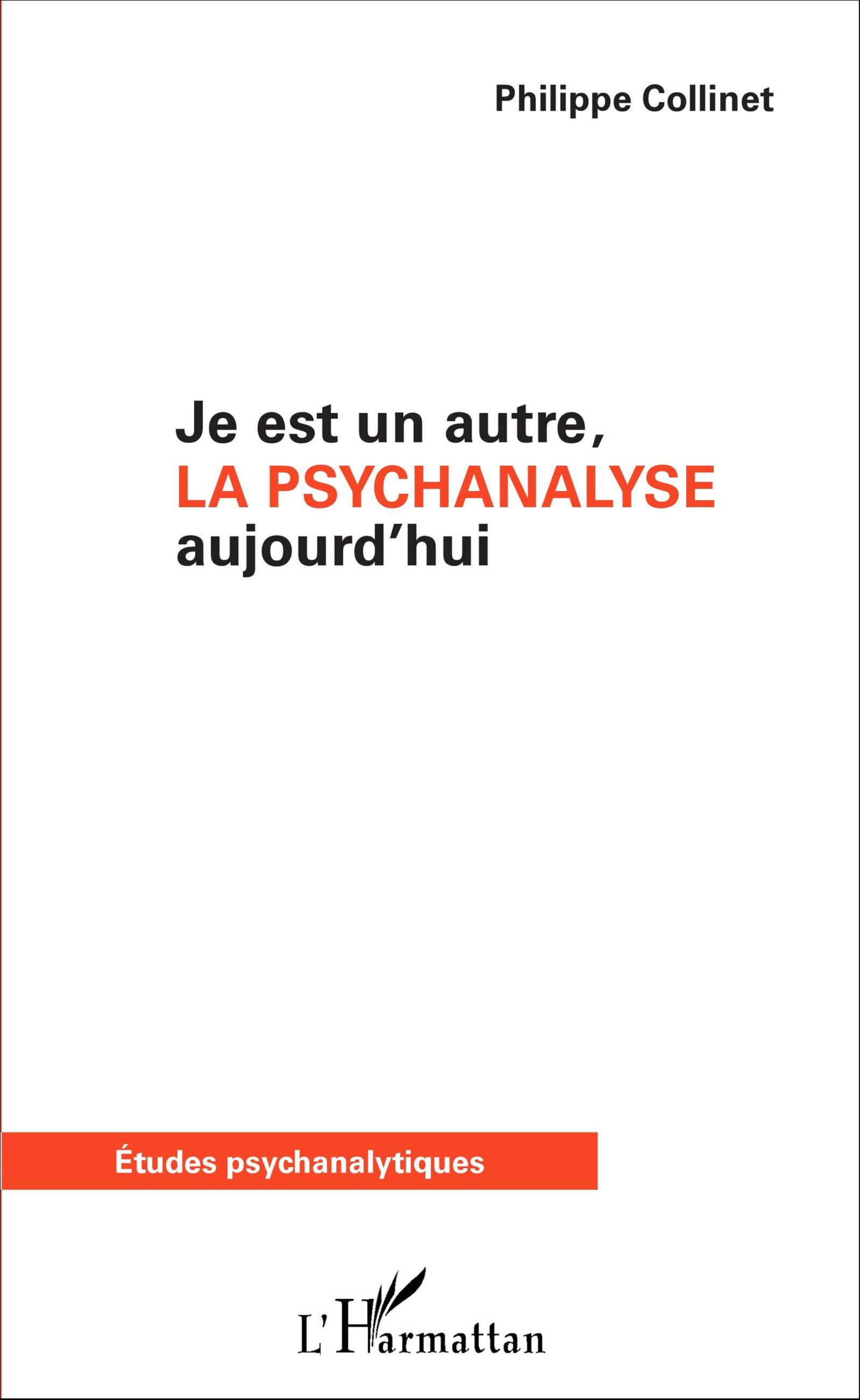 Je est un autre, la psychanalyse aujourd'hui (9782343076034-front-cover)