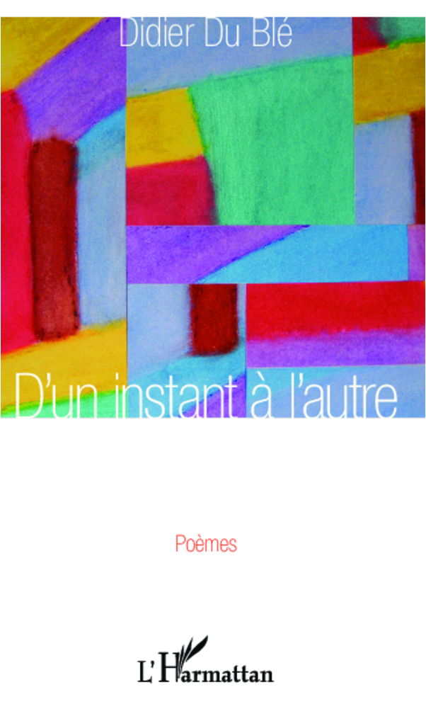 D'un instant à l'autre, Poèmes (9782343008905-front-cover)