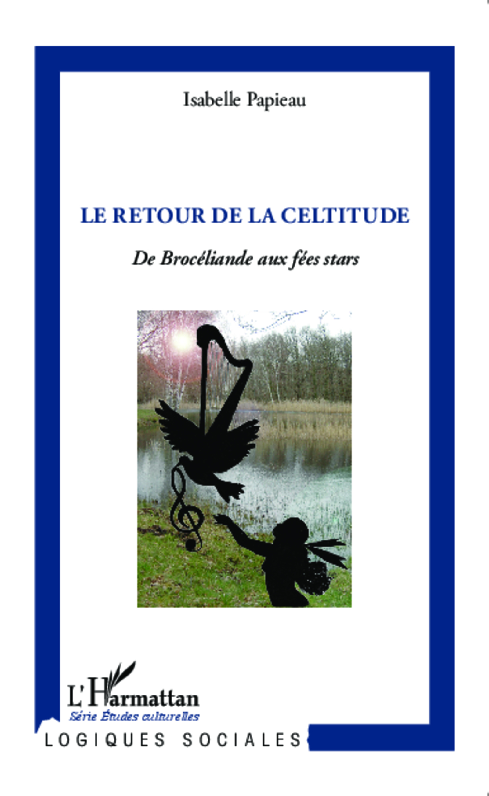 Le retour de la celtitude, De Brocéliande aux fées stars (9782343032351-front-cover)