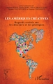 Les Amériques créatives, Regards croisés sur les discours et les pratiques (9782343096599-front-cover)