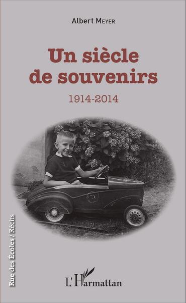 Un siècle de souvenirs, 1914-2014 (9782343083919-front-cover)