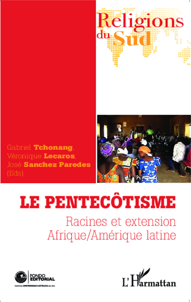Le pentecôtisme, Racines et extension Afrique/Amérique latine (9782343030890-front-cover)