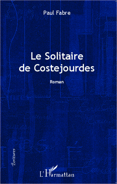 Le solitaire de Costejourdes, Roman (9782343007038-front-cover)