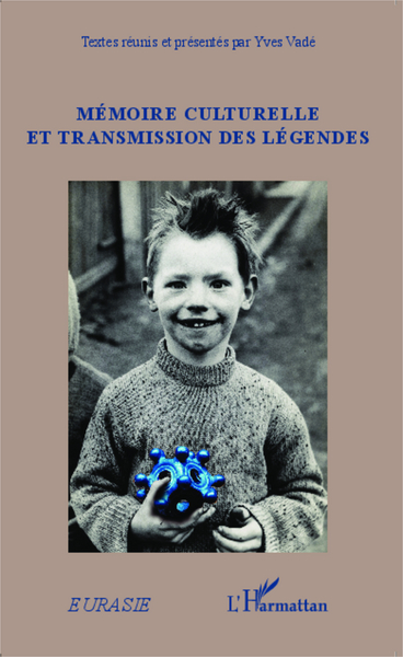 Mémoire culturelle et transmission des légendes (9782343020983-front-cover)