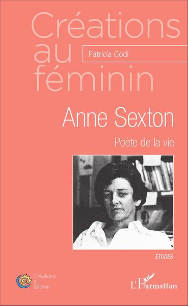 Anne Sexton, Poète de la vie (9782343093840-front-cover)