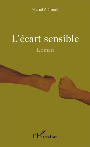 L'écart sensible, Roman (9782343093185-front-cover)