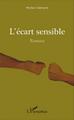 L'écart sensible, Roman (9782343093185-front-cover)