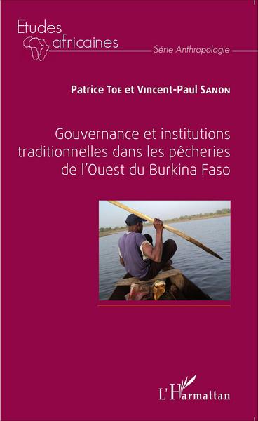 Gouvernance et institutions traditionnelles dans les pêcheries de l'Ouest du Burkina Faso (9782343049670-front-cover)