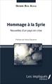 Hommage à la Syrie, Nouvelles d'un pays en crise - Préface de Felice Dassetto (9782343083889-front-cover)