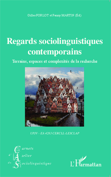 Regards sociolinguistiques contemporains, Terrains, espaces et complexités de la recherche (9782343046143-front-cover)