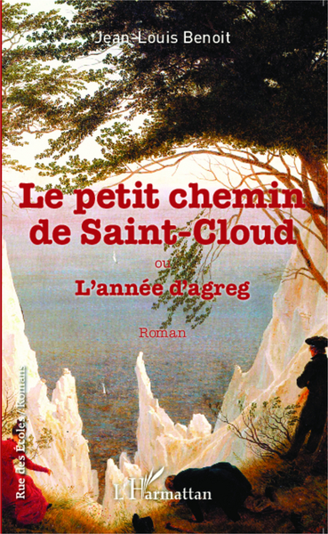 Le petit chemin de Saint-Cloud ou L'année d'agreg, Roman (9782343042992-front-cover)