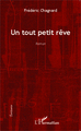 Un tout petit rêve, Roman (9782343043685-front-cover)