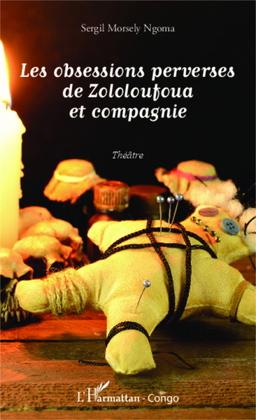 Les obsessions perverses de Zololoufoua et compagnie, Théâtre (9782343036212-front-cover)