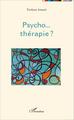 Psycho... thérapie ? (9782343055855-front-cover)